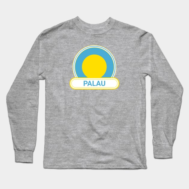 Palau Country Badge - Palau Flag Long Sleeve T-Shirt by Yesteeyear